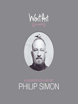 cover image of 30 Jahre WortArt--Klassiker von und mit Philip Simon